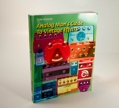 Analog Man's guide to Vintage Effects
